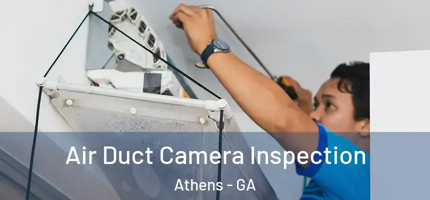  Air Duct Camera Inspection Athens - GA