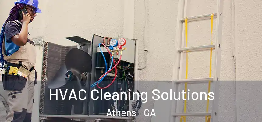 HVAC Cleaning Solutions Athens - GA